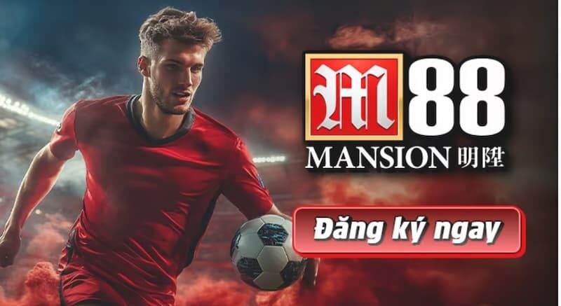 Nhà cái bóng đá M88 uy tín