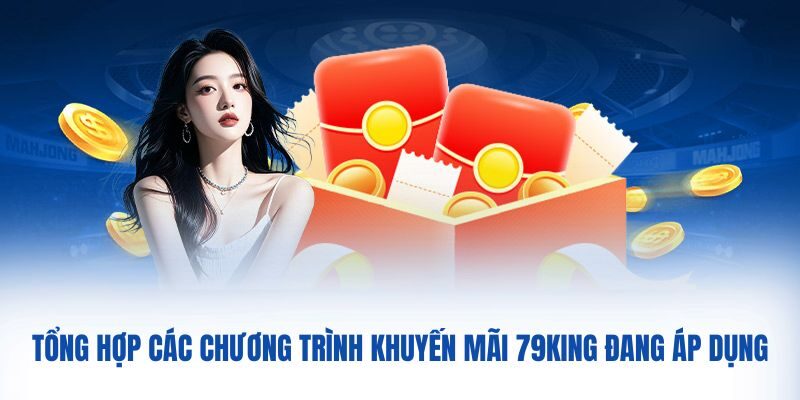 79King đang có những chương trình khuyến mãi hấp dẫn nào?