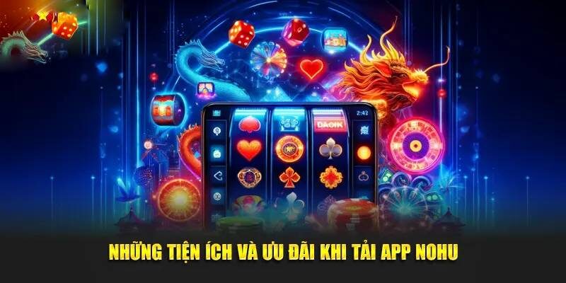 Ứng dụng cá cược nổ hũ trên di động