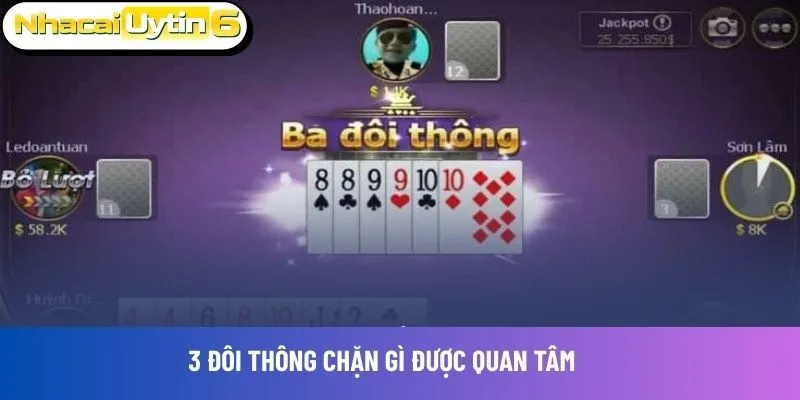 3 đôi thông chặn gì được quan tâm