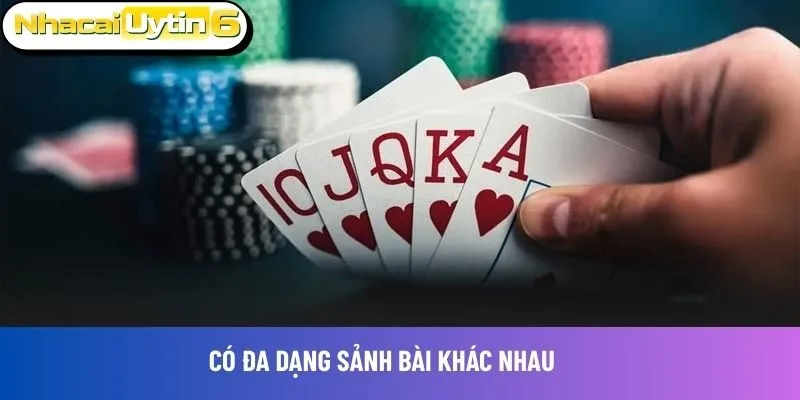 Có đa dạng sảnh bài khác nhau
