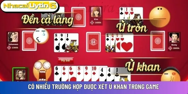 Có nhiều trường hợp được xét ù khan trong game