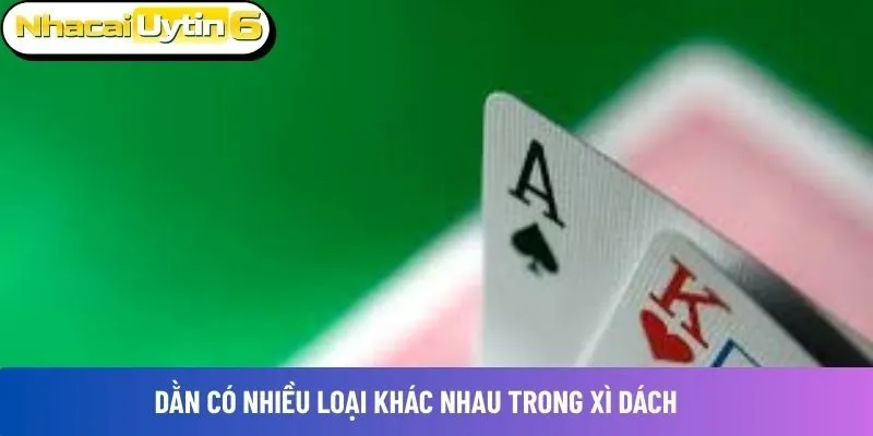 Dằn có nhiều loại khác nhau trong Xì Dách